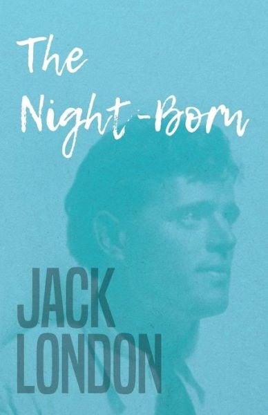 Cover for Jack London · The Night-born (Paperback Book) (2019)