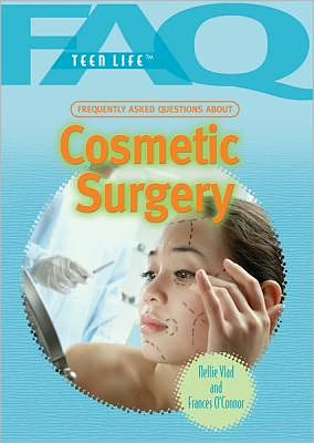 Cover for Frances O'connor · Frequently Asked Questions About Cosmetic Surgery (Faq: Teen Life) (Gebundenes Buch) (2011)