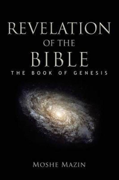 Cover for Moshe Ben Yoseph Halevi · Revelation of the Bible: the Book of Genesis (Paperback Book) (2011)