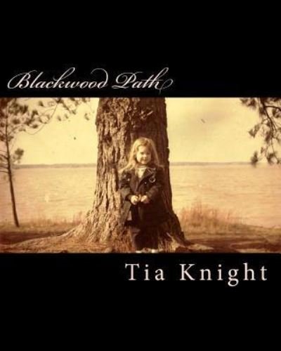 Cover for Tia Knight · Blackwood Path (Paperback Bog) (2011)