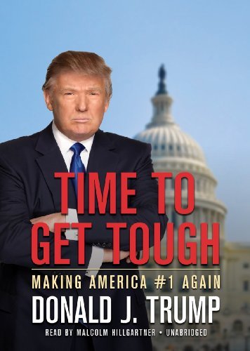 Cover for Donald J. Trump · Time to Get Tough: Making America #1 Again (Hörbuch (CD)) [Library, Unabridged Library edition] (2011)