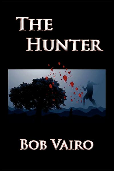 Cover for Bob Vairo · The Hunter (Paperback Book) (2011)