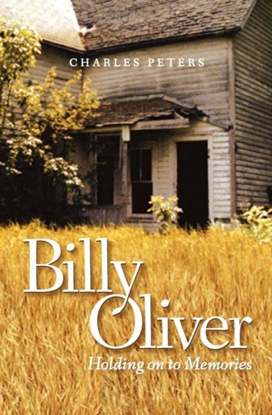 Cover for Charles Peters · Billy Oliver: Holding on to Memories (Pocketbok) (2011)