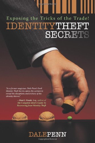 Cover for Dale Penn · Identity Theft Secrets: Exposing the Tricks of the Trade! (Paperback Book) (2011)