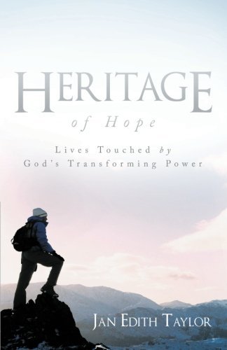 Cover for Jan Edith Taylor · Heritage of Hope: Lives Touched by God's Transforming Power (Paperback Bog) (2013)