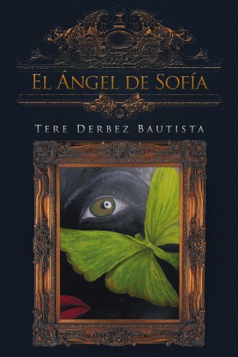 Cover for Tere Derbez Bautista · El Ángel De Sofía (Taschenbuch) [Spanish edition] (2012)