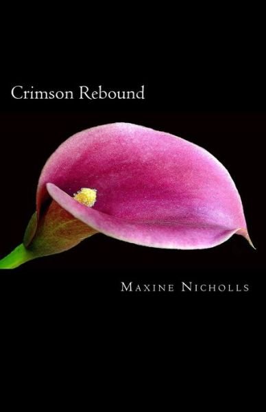 Maxine Nicholls · Crimson Rebound (Paperback Book) (2012)