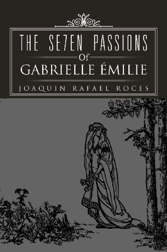 Cover for Joaquin Rafael Roces · The Se7en Passions of Gabrielle Émilie (Pocketbok) (2012)