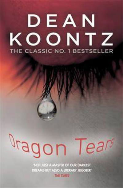 Cover for Dean Koontz · Dragon Tears: A thriller with a powerful jolt of violence and terror (Paperback Bog) (2016)