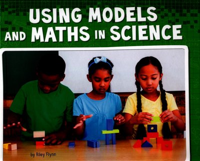 Cover for Riley Flynn · Using Models and Maths in Science - Working Scientifically (Innbunden bok) (2016)