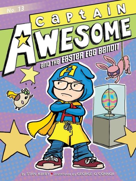 Cover for Stan Kirby · Captain Awesome and the Easter Egg Bandit (Hardcover Book) (2015)