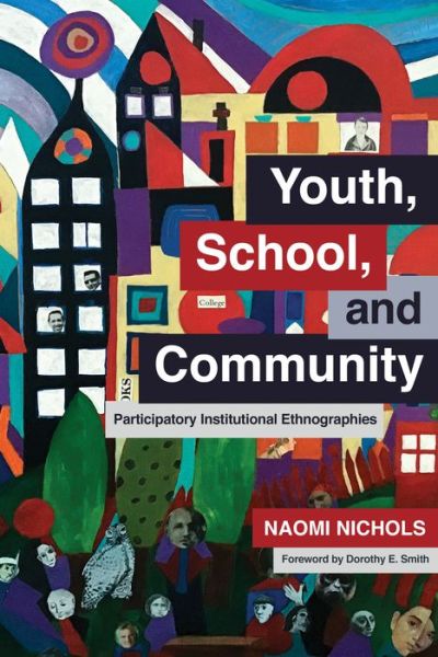 Cover for Naomi Nichols · Youth, School, and Community: Participatory Institutional Ethnographies (Paperback Book) (2019)