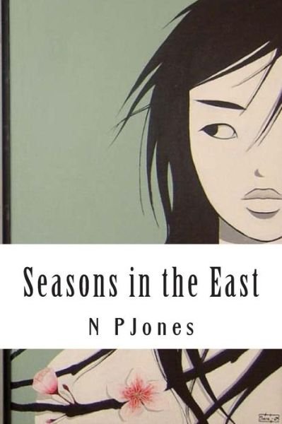 Cover for N P Jones · Seasons in the East (Paperback Book) (2014)