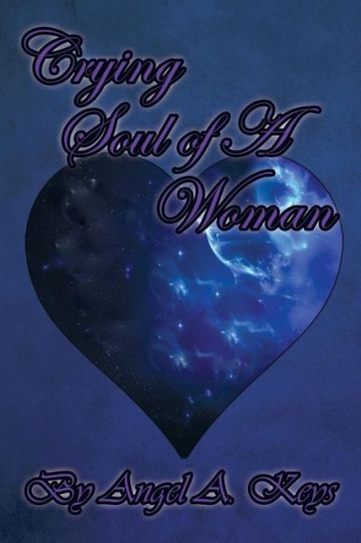 Cover for Angel a Keys · Crying Soul of a Woman (Paperback Book) (2014)