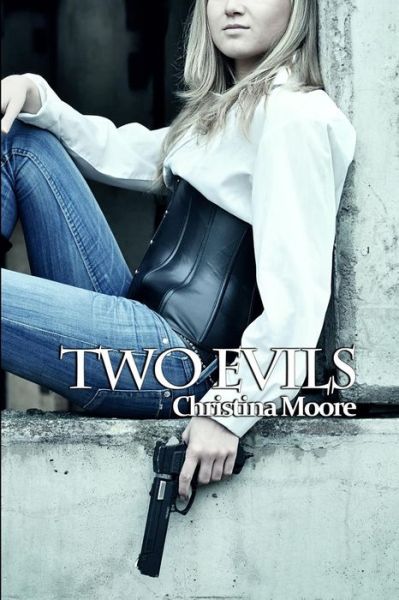 Cover for Christina Moore · Two Evils (Paperback Book) (2013)