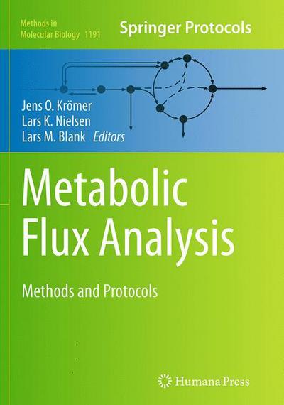 Metabolic Flux Analysis: Methods and Protocols - Methods in Molecular Biology - - Livros - Humana Press Inc. - 9781493941599 - 17 de setembro de 2016