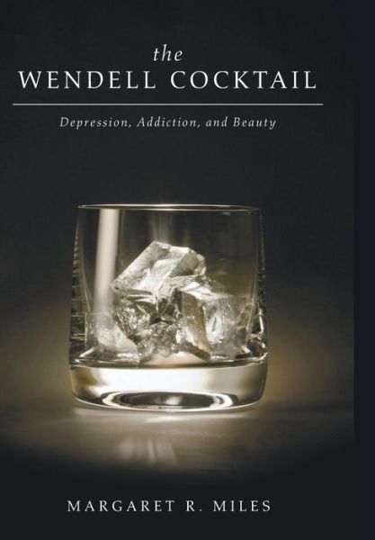 Cover for Margaret R Miles · The Wendell Cocktail (Hardcover Book) (2012)