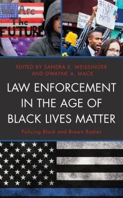 Cover for Crime an · Law Enforcement in the Age of Black Lives Matter: Policing Black and Brown Bodies - Critical Perspectives on Race, Crime, and Justice (Innbunden bok) (2017)