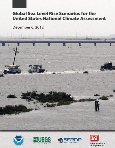 Cover for U S Department of Commerce · Global Sea Level Rise Scenarios for the United States National Climate Assesment (Taschenbuch) (2014)