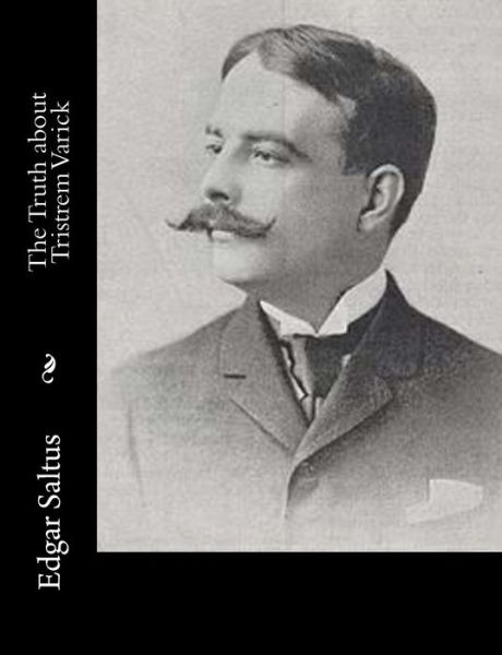 Cover for Edgar Saltus · The Truth About Tristrem Varick (Paperback Book) (2014)