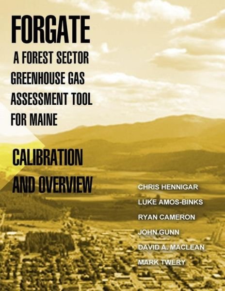 Cover for Untied States Department of Agriculture · Forgate-a Forest Sector Greenhous Gas Assessment Tool for Maine: Calibration and Overview (Taschenbuch) (2015)