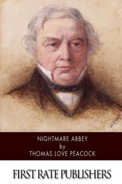 Nightmare Abbey - Thomas Love Peacock - Bücher - Createspace - 9781508766599 - 8. März 2015