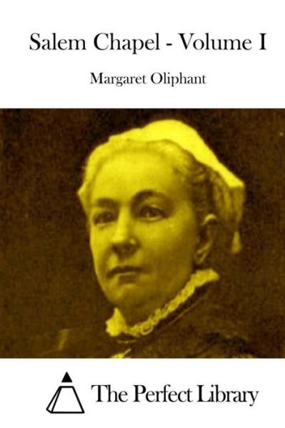 Cover for Margaret Oliphant · Salem Chapel - Volume I (Paperback Book) (2015)