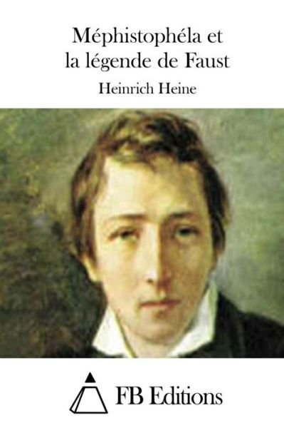 Cover for Heinrich Heine · Mephistophela et La Legende De Faust (Paperback Bog) (2015)