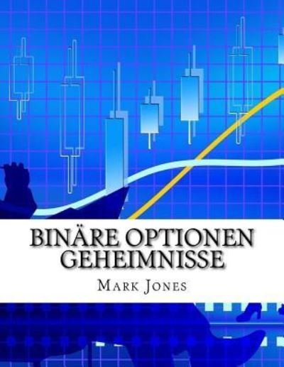 Cover for Mark Jones · Binäre Optionen Geheimnisse (Paperback Book) (2015)
