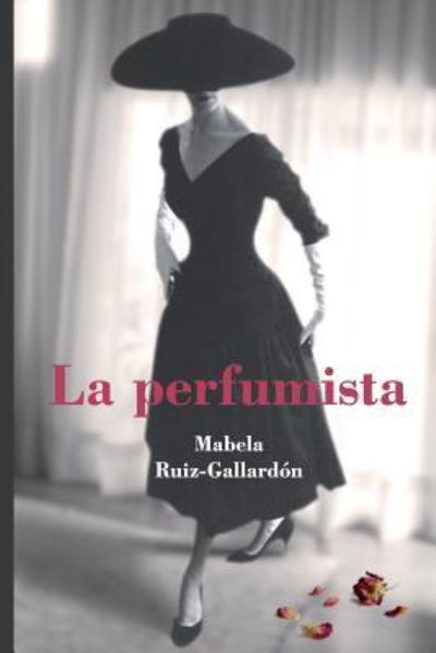 Cover for Mabela Ruiz-Gallardon · La Perfumista (Paperback Book) (2015)