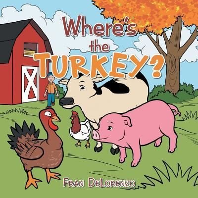 Cover for Fran Delorenzo · Where's the Turkey? (Paperback Book) (2016)