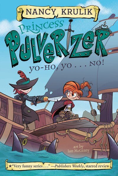 Cover for Nancy Krulik · Yo-Ho, Yo . . . NO! #8 - Princess Pulverizer (Paperback Book) (2020)