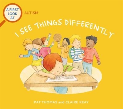 Cover for Pat Thomas · A First Look At: Autism: I See Things Differently - A First Look At (Taschenbuch) (2021)