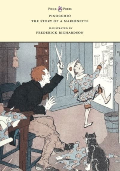 Pinocchio - The Story of a Marionette - Illustrated by Frederick Richardson - Carlo Collodi - Bøger - Pook Press - 9781528719599 - 26. juli 2021