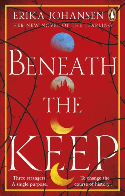 Cover for Erika Johansen · Beneath the Keep: A Novel of the Tearling (Paperback Book) (2022)