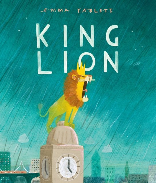 Cover for Emma Yarlett · King Lion (Hardcover Book) (2023)