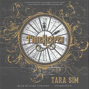 Timekeeper - Tara Sim - Muzyka - Forever Young Audiobooks - 9781538408599 - 14 lutego 2017