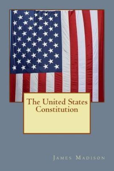 Cover for James Madison · The United States Constitution (Pocketbok) (2016)