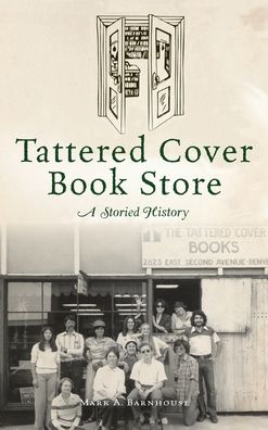 Cover for Mark A Barnhouse · Tattered Cover Book Store (Hardcover Book) (2021)