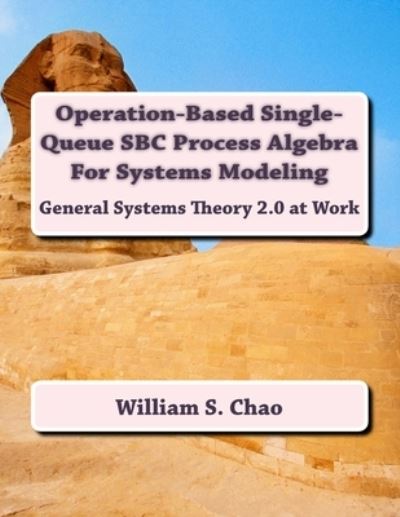 Cover for William S Chao · Operation-Based Single-Queue SBC Process Algebra For Systems Modeling (Taschenbuch) (2016)