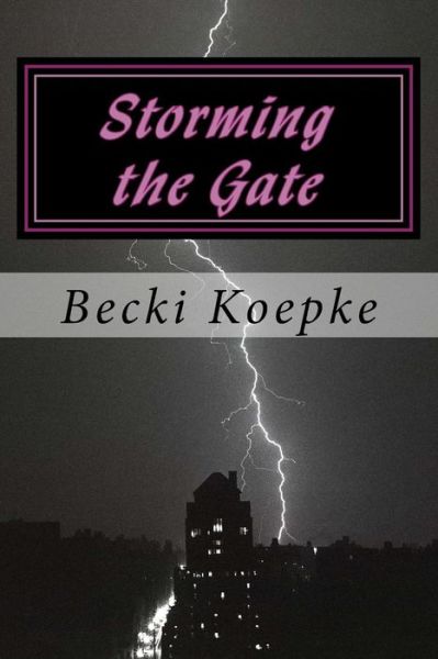 Cover for Becki Koepke · Storming the Gate (Paperback Book) (2017)