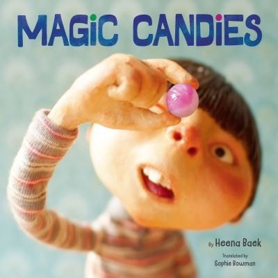 Cover for Heena Baek · Magic Candies - Amazon Childrens Pub (Innbunden bok) (2021)