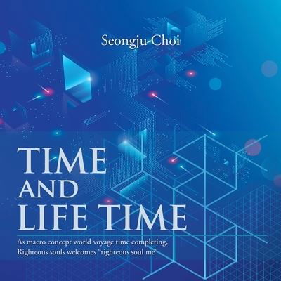 Cover for Seongju Choi · Time and Life Time (Taschenbuch) (2019)