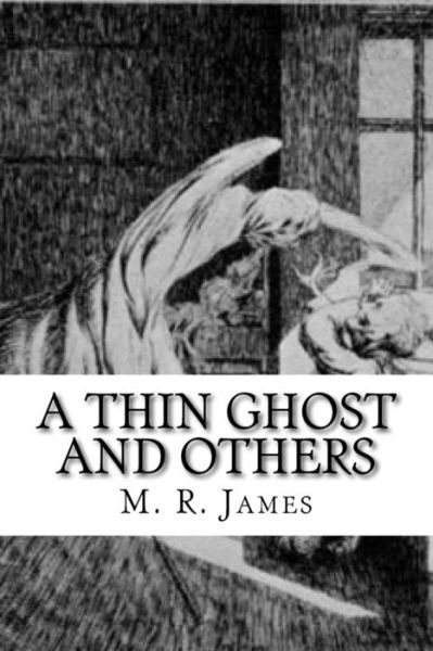 Cover for M R James · A Thin Ghost and Others (Paperback Book) (2017)