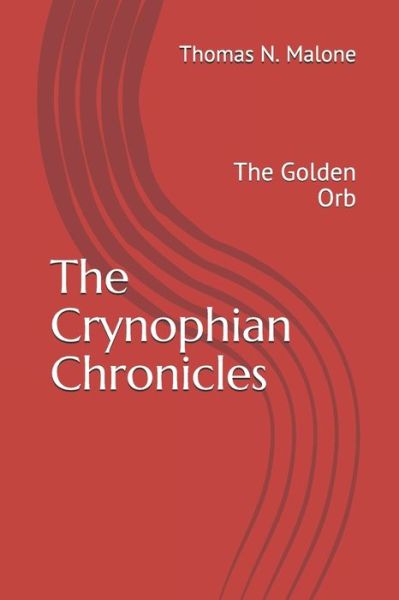 Cover for Sr Thomas N Malone · The Crynophian Chronicles (Paperback Book) (2017)