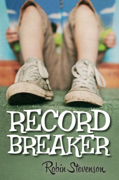 Cover for Robin Stevenson · Record Breaker (Paperback Book) (2013)