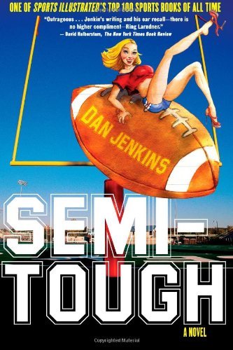 Cover for Dan JENKINS · Semi-Tough: A Novel (Paperback Book) [Reprint edition] (2006)