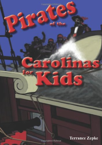 Cover for Terrance Zepke · Pirates of the Carolinas for Kids - Carolinas for Kids (Paperback Book) (2010)