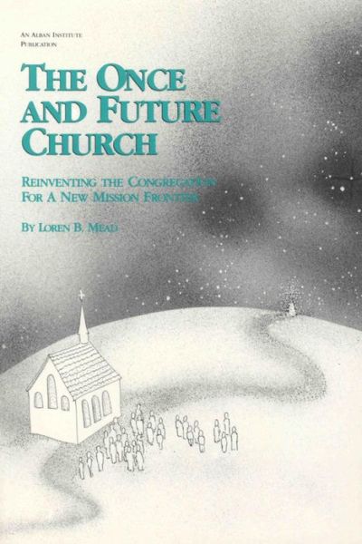 Cover for Gilbert R. Rendle · The Once and Future Church Study Guide: Transforming Congregations for the Future - Once and Future Church Series (Paperback Book) (1995)