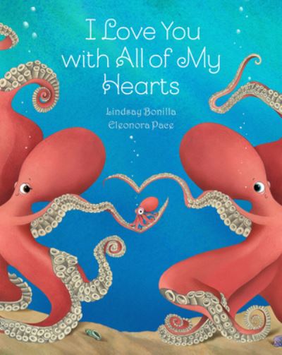 Cover for Lindsay Bonilla · I Love You with All of My Hearts (Hardcover Book) (2021)